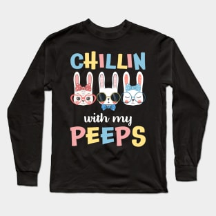 Chillin With My Peeps T-Shirt Bunny Happy Easter Gift Long Sleeve T-Shirt